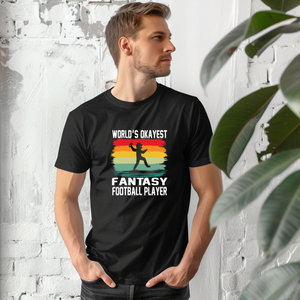 World's Okayest Fantasy Football Player Tee