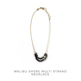 Malibu Shore Multi Strand Necklace